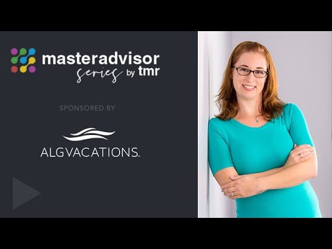 MasterAdvisor 61: How to Add Value to Mexico and Caribbean Vacations Sponsored by ALG Vacations