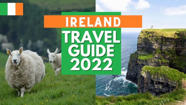 Republic of Ireland Travel Guide – Best Places to visit and Things to do in Ireland in 2022