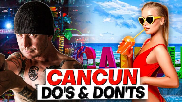 Cancun Travel Guide Top 10 Do's & Don'ts!